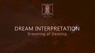 Dream Interpretation | Dreaming of Dancing