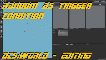 DCS World Editor - Randomized trigger condition