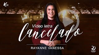 Rayanne Vanessa - Cancelado (Lyric Vídeo Oficial) chords