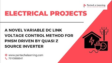 A Novel Variable DC Link Voltage Control Method for PMSM Driven by Quasi Z Source Inverter