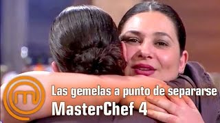 Las gemelas a punto de separarse | Masterchef 4 | Programa 9