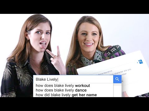 Anna Kendrick & Blake Lively Answer the Web's Most Searched Questions | WIRED