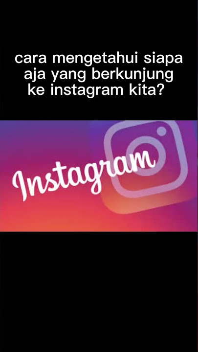 cara mengetahui siapa saja yang berkunjung ke instagram kita?