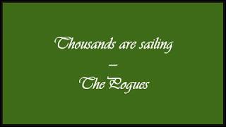 THOUSANDS ARE SAILING by The Pogues (lyrics on screen)