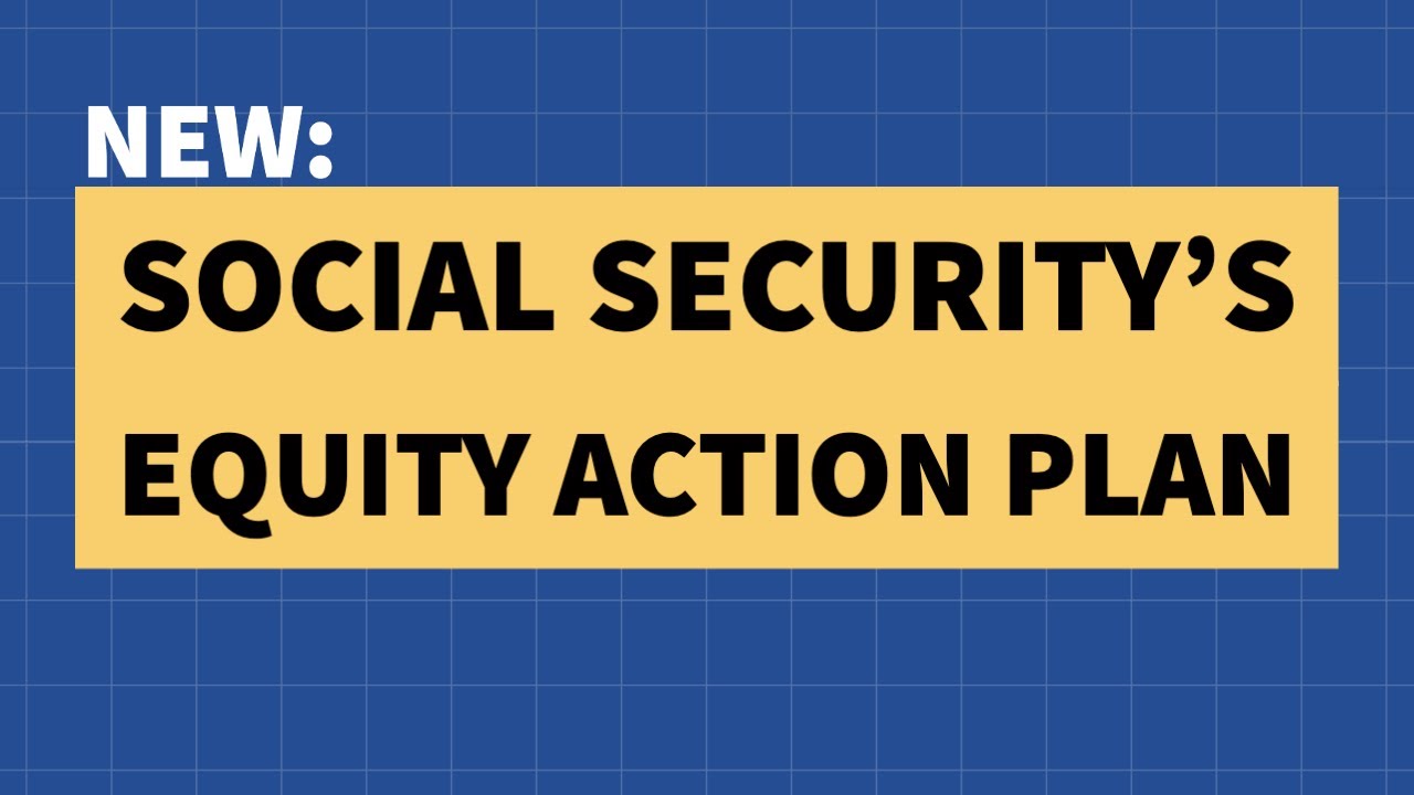 Social Security Releases Equity Action Plan YouTube