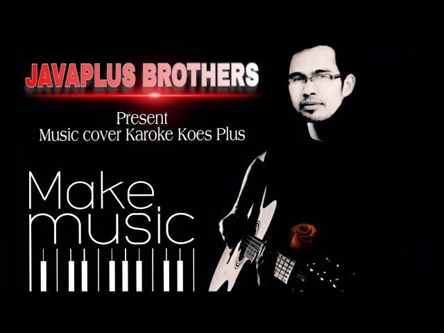 Koes Plus - kasih yang suci || cover karoke non vokal by Java music class=