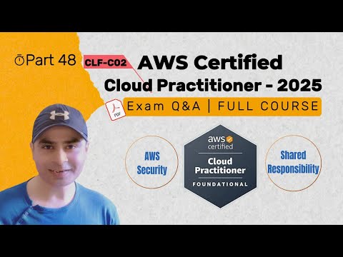 P48: FREE AWS Cloud Practitioner Course 2025: Pass the CLF-C02 Exam with Confidence!