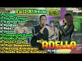 Download Lagu Full Album Terbarunya OM ADELLA 2022 ~~ Lagu Kalem Enak Di Dengerin Sambil Nyantai