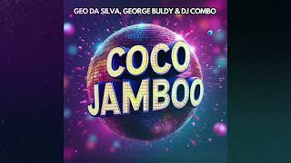 Geo Da Silva George Buldy DJ Combo - Coco Jamboo (Extended Mix) (2024) 🔊🔊🔊