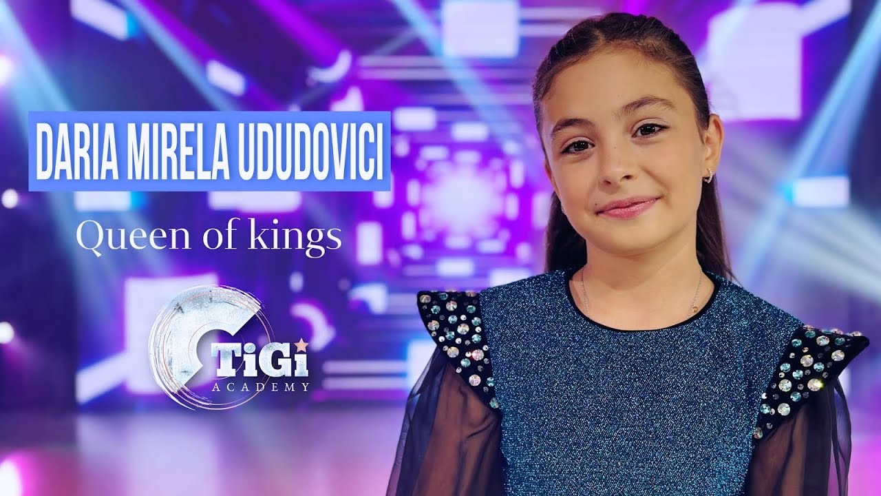 Daria Mirela Ududovici TiGi Academy   Queen of kings