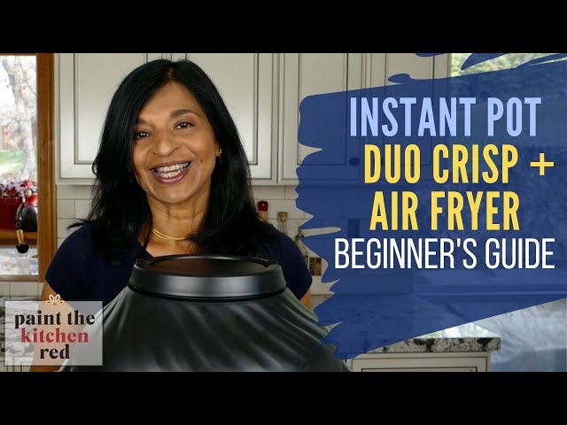 Instant Pot Duo Crisp + Air Fryer Guide 