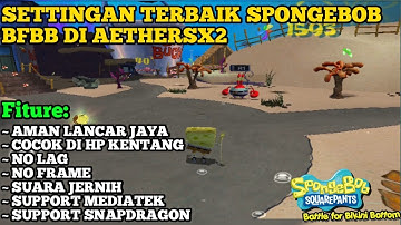 CARA SETTING GAME SPONGEBOB BATTLE FOR BIKINI BOTTOM DI AETHERSX2 AGAR TIDAK LAG
