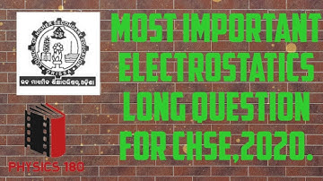 4.Most imp ELECTROSTATICS long question for chse2020|physics long que unit-1|ODISHA board|physics180