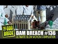LEGO Dam Breach #136 - Ultimate Slow Motion Compilation