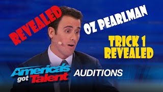 OZ PEARLMAN: AUDITION  TRICK 1 REVEALED - America’s Got Talent