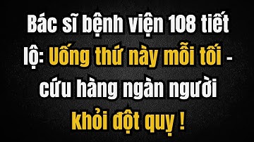 Bác sĩ 108 tiết lộ: Uống thứ này trước khi ngủ – cục máu đông tự tan, tim mạch ổn định suốt đêm