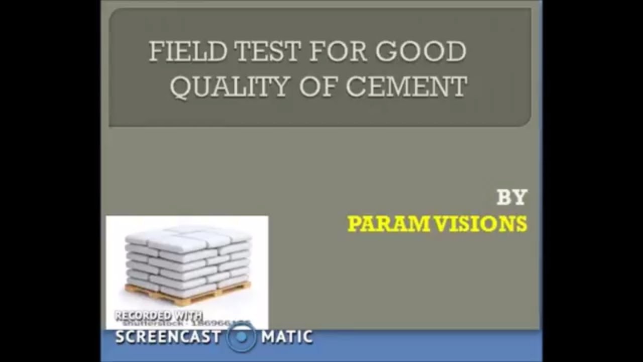 Field test for good quality of cement/Different field tests for cement