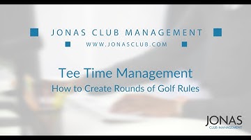 Tee Time Management - How to Create Rounds of Golf Rules (Part 1)