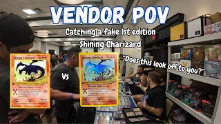 CATCHING A FAKE 1ST EDITION SHINING CHARIZARD!  | Pokemon Vendor POV! | HE HAD NO IDEA IT WAS FAKE!