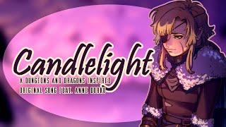 Candlelight - A Dungeons And Dragons Inspired Original Song Feat. Anne Dorko