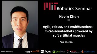 MIT Robotics - Kevin Chen - Agile, robust, and multifunctional micro-aerial-robots screenshot 4