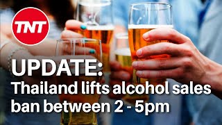 Thailands 2 - 5Pm Alcohol Sales Ban Lifted