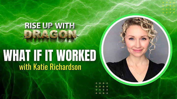 What If It Worked with Katie Richardson