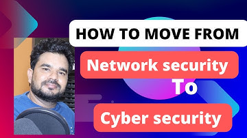 How to move from Network security to Cyber security