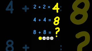 2 + 2 = 4, 4 + 4 = 8, 8 + 8 = ?I Dont Know 🫵