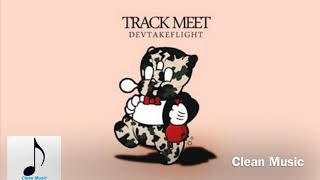 Track Meet DEVTAKEFIGHT (Clean)
