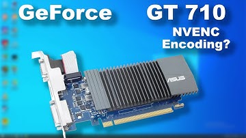NVENC on a GeForce GT 710 ? Does it work?