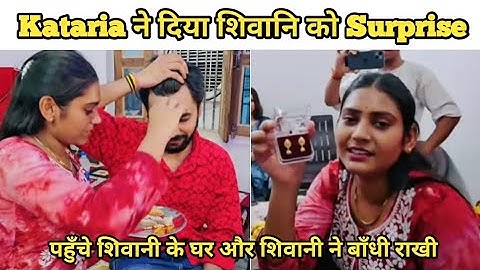 Lovekesh Kataria Surprise Shivani Kumari | Shivani Ke Gaav Jaake Rakshabandhan Manaya @dk-sharma