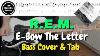 R.E.M - E-BOW THE LETTER - Bass cover with TABS