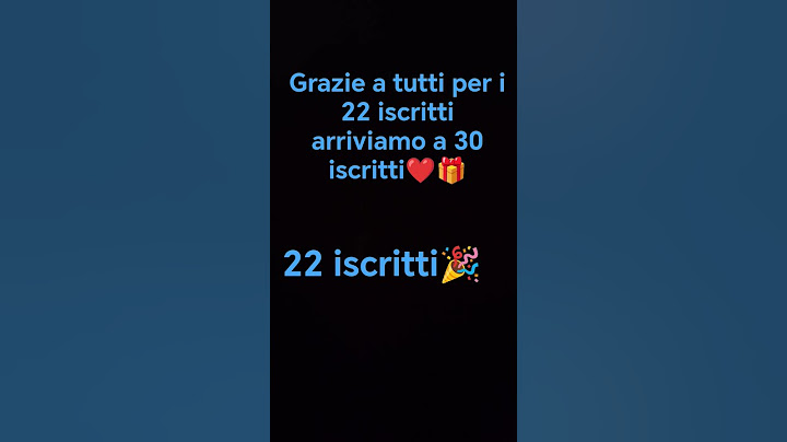 grazie a tutti per i 22 iscritti