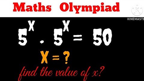 5^x . 5^x = 50 ||  Olympiad Maths Problem || A nice Exponential Equations find x = ?