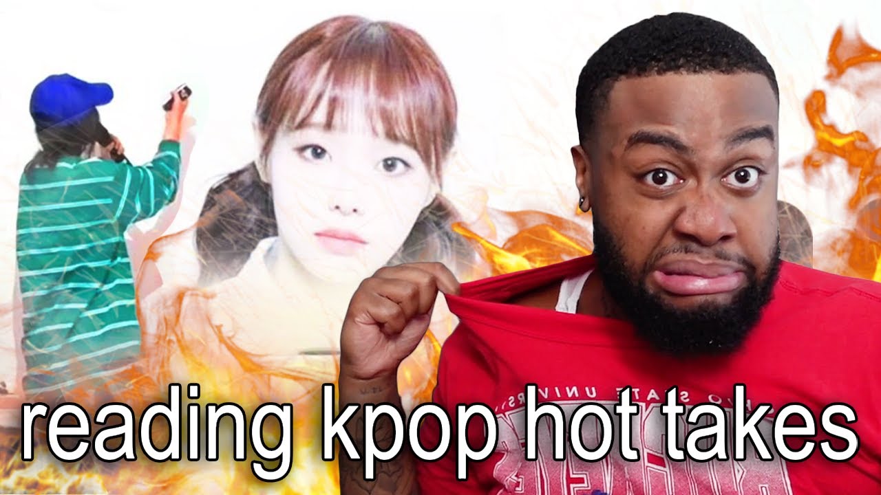 KPOP HOT TAKES! *WARNING: HOT!🥵*