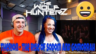 8. The Rise Of Sodom And Gomorrah - Therion - The Miskolc Experience | THE WOLF HUNTERZ Reactions