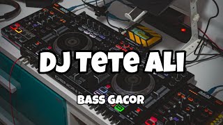 DJ TETE ALI BASS GACOR‼️Adit Sparky  Nwrmxxx FULLBASS 