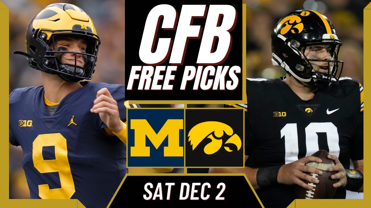 MICHIGAN vs. IOWA CFB Picks & Prediction College Football Free Picks