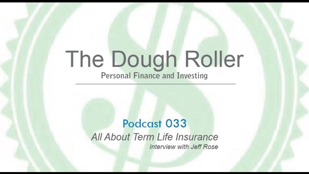 DR 033: All About Term Life Insurance [Interview with Jeff Rose]