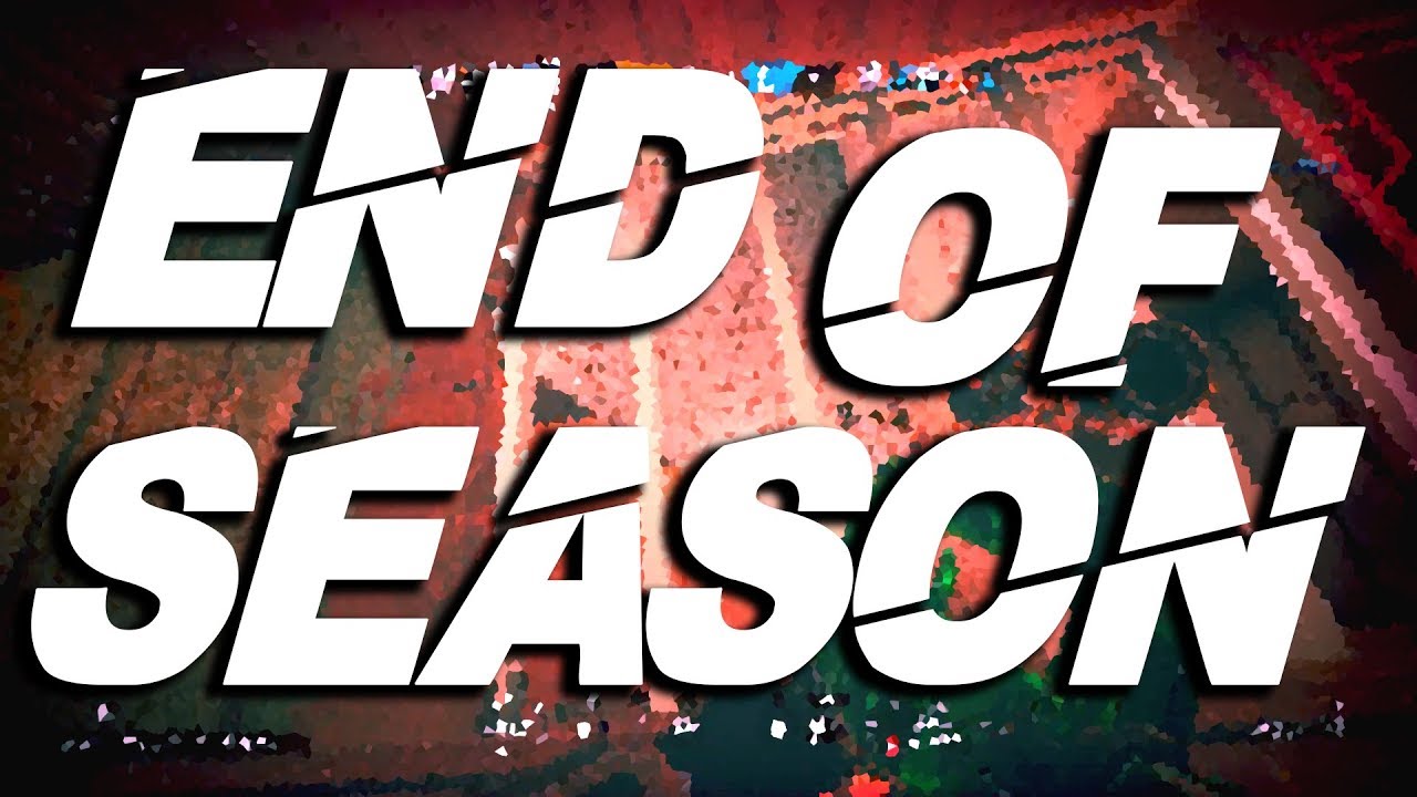 End Of Season Youtube