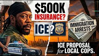 ICE Proposes $500K Insurance for Local Police in Immigration Arrests.