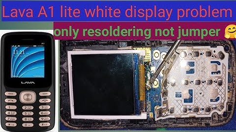 Lava a1 lite white display problem salution 100%
