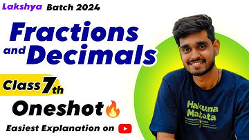 FRACTIONS AND DECIMALS in Oneshot | Class 7 Maths Chapter 2 | Complete NCERT Solution