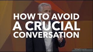 How to Avoid a Crucial Conversation