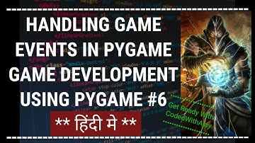 Handling Events In Pygame - Python Game Development Using Pygame In Hindi #6