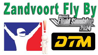 iRacing DTM tie in - Zanvoort Flyby in MSFS 2024