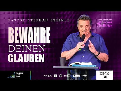 BEWAHRE DEINEN GLAUBEN | Pastor Stephan Steinle