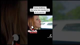 Casey Anthony Did What She Had To Do?