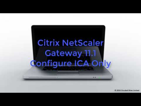 Citrix NetScaler Gateway 11.1 Configure ICA Only